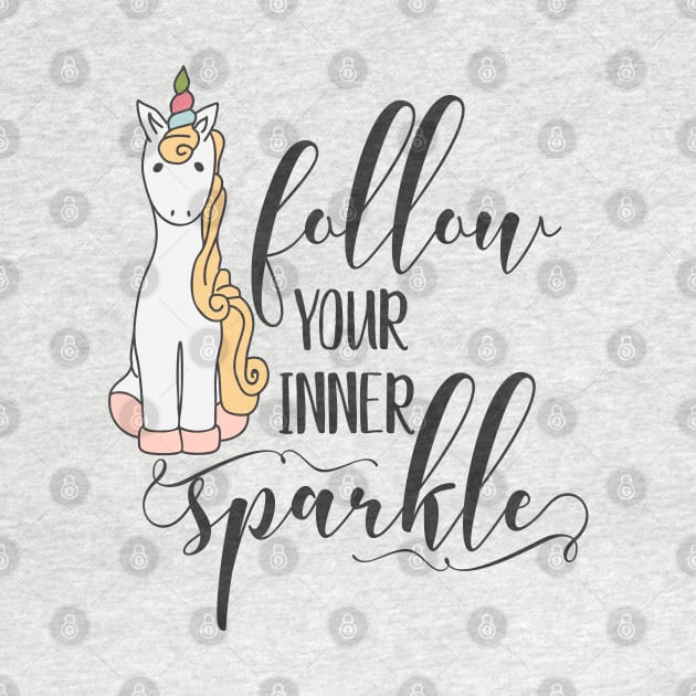 Follow Your Inner Sparkle Unicorn by CoffeeandTeas